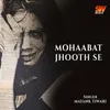Mohabbat Jhooth Se